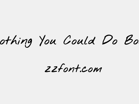 Nothing You Could Do Bold