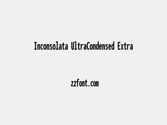 Inconsolata UltraCondensed ExtraBold