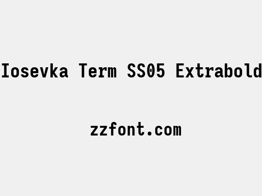 Iosevka Term SS05 Extrabold