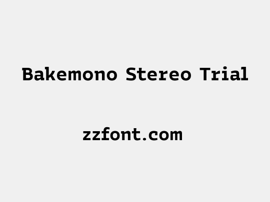 Bakemono Stereo Trial