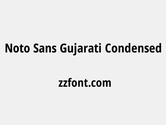 Noto Sans Gujarati Condensed