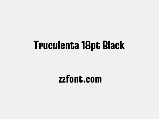 Truculenta 18pt Black