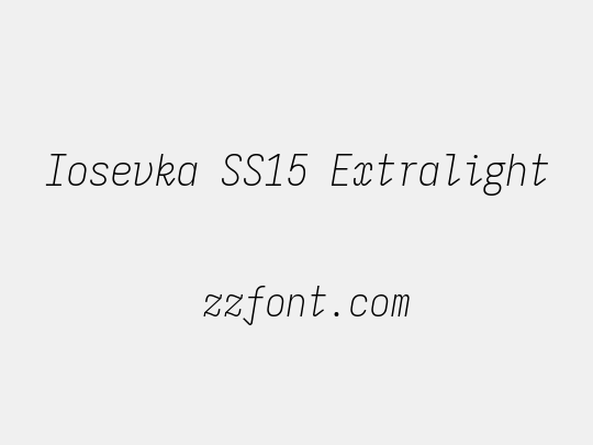 Iosevka SS15 Extralight