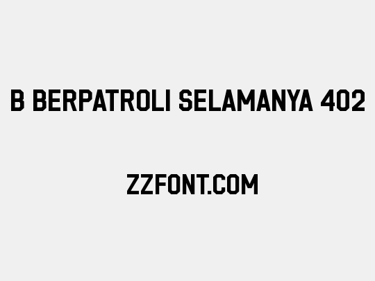 b Berpatroli Selamanya 402