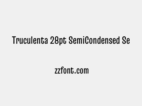 Truculenta 28pt SemiCondensed SemiBold