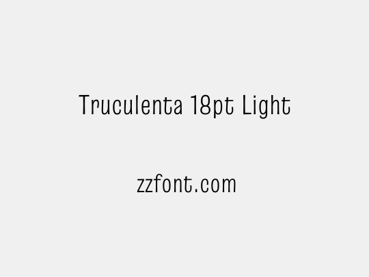 Truculenta 18pt Light