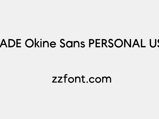 MADE Okine Sans PERSONAL USE