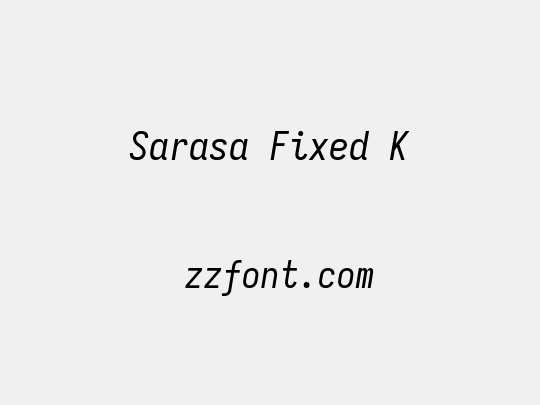 Sarasa Fixed K