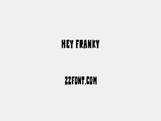 Hey Franky