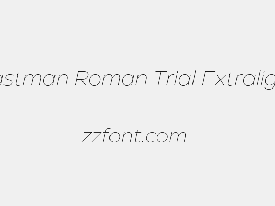 Eastman Roman Trial Extralight