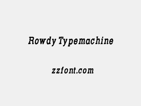Rowdy Typemachine