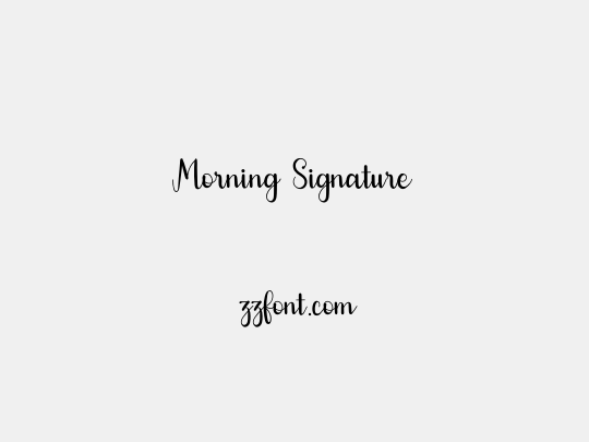 Morning Signature