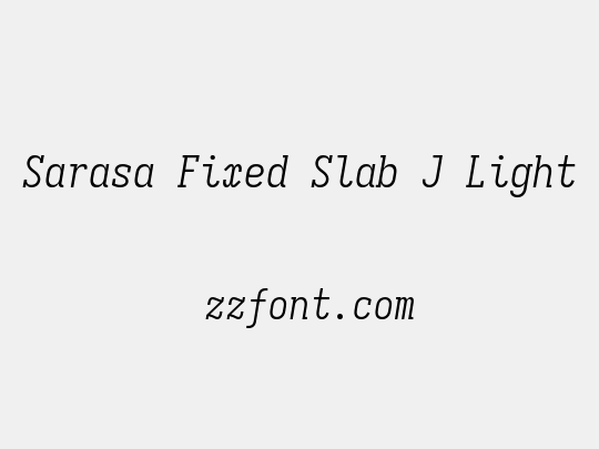 Sarasa Fixed Slab J Light