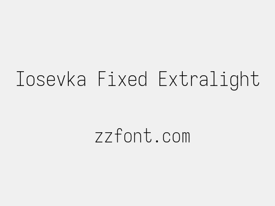 Iosevka Fixed Extralight