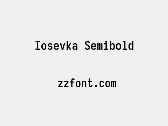 Iosevka Semibold