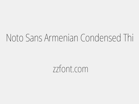 Noto Sans Armenian Condensed Thin