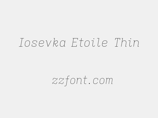 Iosevka Etoile Thin