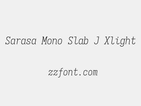Sarasa Mono Slab J Xlight