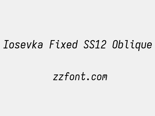 Iosevka Fixed SS12 Oblique