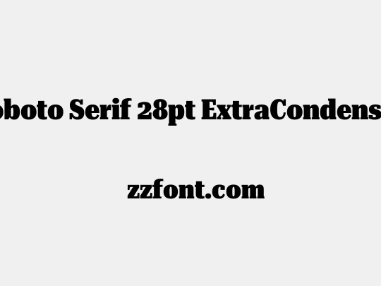 Roboto Serif 28pt ExtraCondensed Black