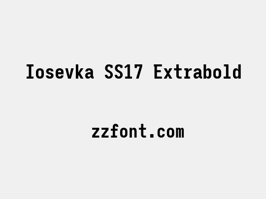 Iosevka SS17 Extrabold