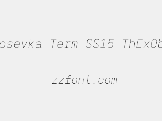 Iosevka Term SS15 ThExObl