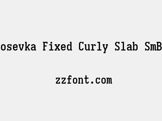 Iosevka Fixed Curly Slab SmBd