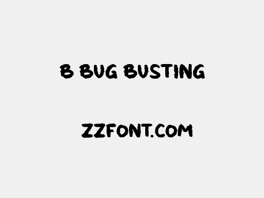 b Bug Busting