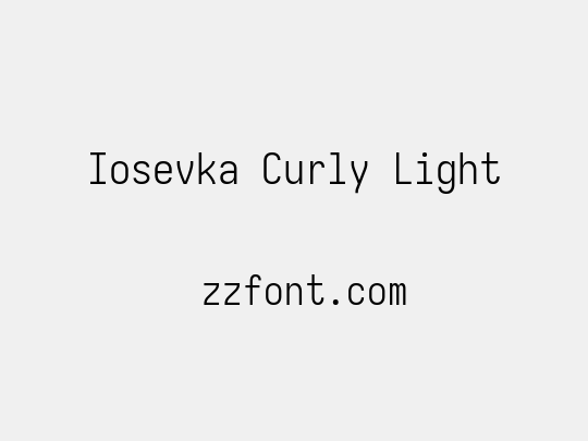 Iosevka Curly Light