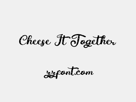 Cheese It Together