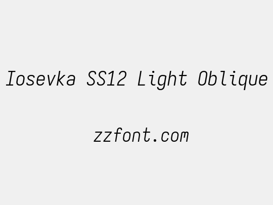 Iosevka SS12 Light Oblique