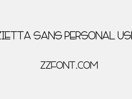 Zietta Sans Personal Use