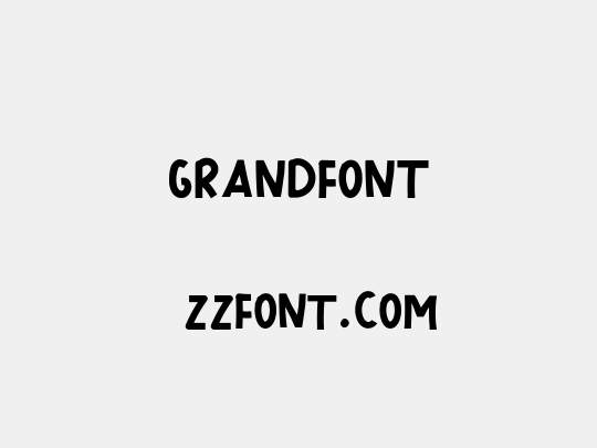 GRANDFONT