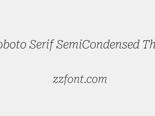 Roboto Serif SemiCondensed Thin