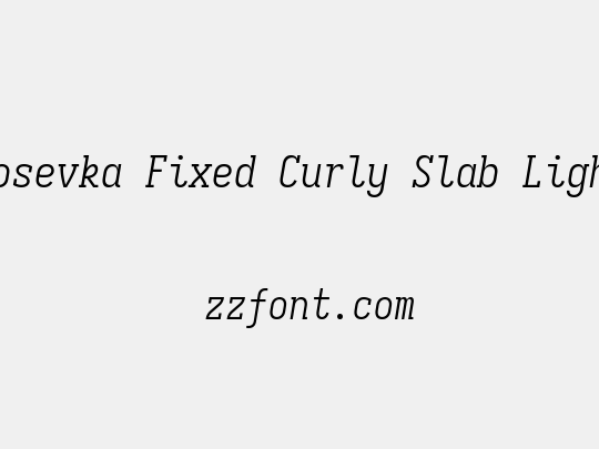 Iosevka Fixed Curly Slab Light