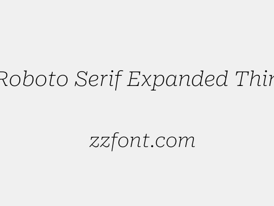Roboto Serif Expanded Thin