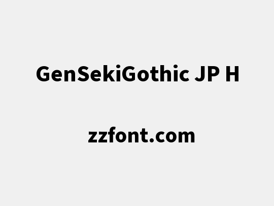 GenSekiGothic JP H