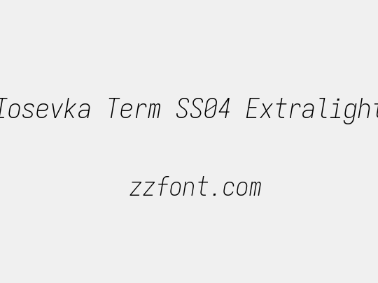 Iosevka Term SS04 Extralight