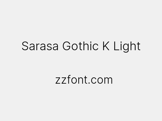 Sarasa Gothic K Light