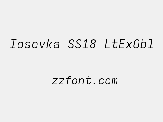 Iosevka SS18 LtExObl