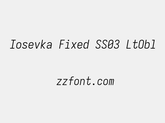 Iosevka Fixed SS03 LtObl