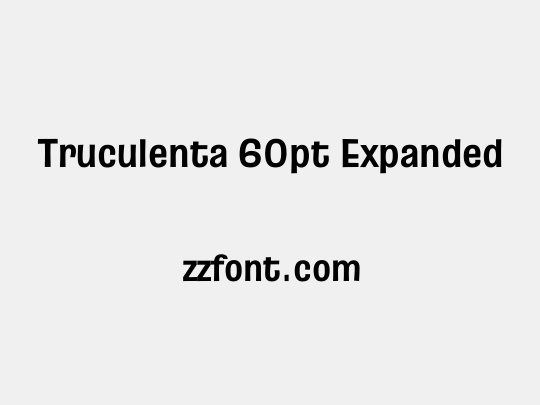 Truculenta 60pt Expanded