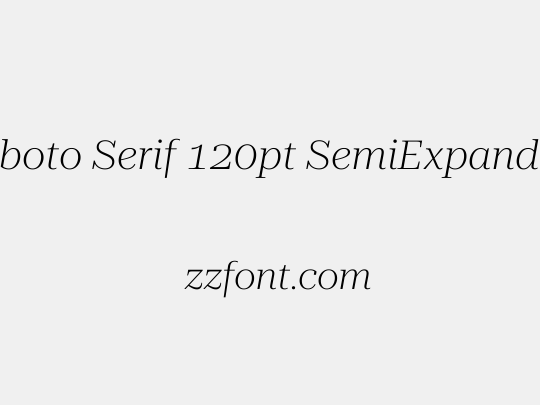 Roboto Serif 120pt SemiExpanded ExtraLight