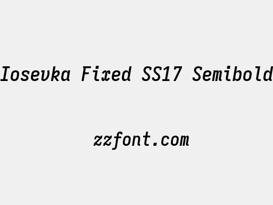 Iosevka Fixed SS17 Semibold
