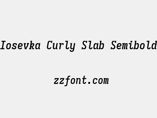 Iosevka Curly Slab Semibold