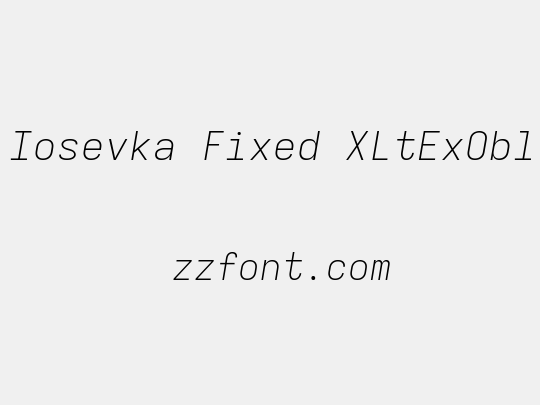 Iosevka Fixed XLtExObl