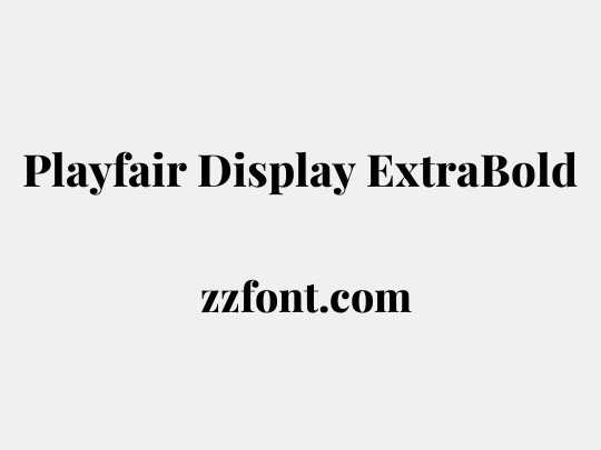 Playfair Display ExtraBold