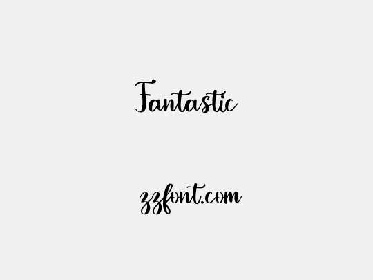 Fantastic