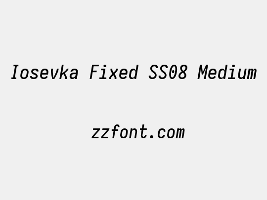 Iosevka Fixed SS08 Medium