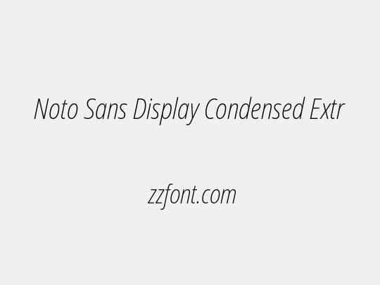 Noto Sans Display Condensed ExtraLight